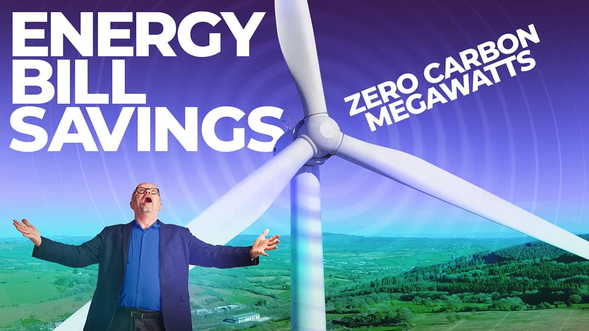 ENERGY BILL SAVINGS – Zero Carbon Megawatts