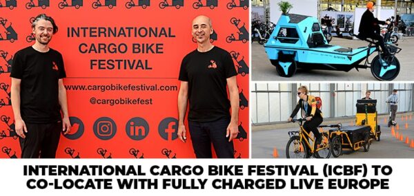International Cargo Bike Festival (ICBF) to co-locate with Fully Charged LIVE Europe at the RAI in Amsterdam this November