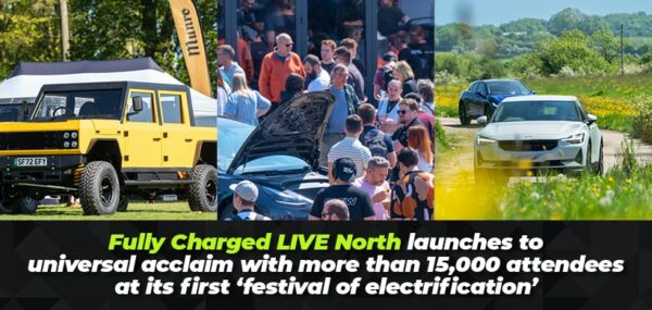 Fully Charged LIVE North launches to universal acclaim with more than 15,000 attendees at its first ‘festival of electrification’ in Yorkshire