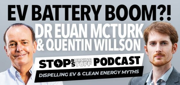Dr Euan McTurk, A deep-dive into emerging EV battery technologies | The Stop Burning Stuff Podcast