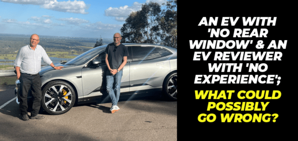 An EV with 'No Rear Window' & an EV reviewer with 'No Experience'; what could possibly go wrong?
